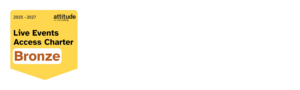 Attitude is everything - Live Events Access Charter - Bronze Award